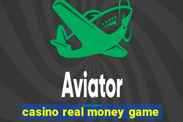 casino real money game