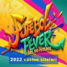 2022 casino siteleri