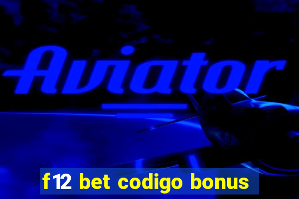 f12 bet codigo bonus