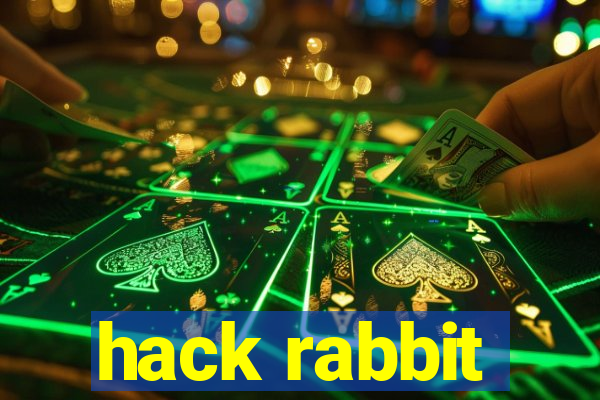 hack rabbit