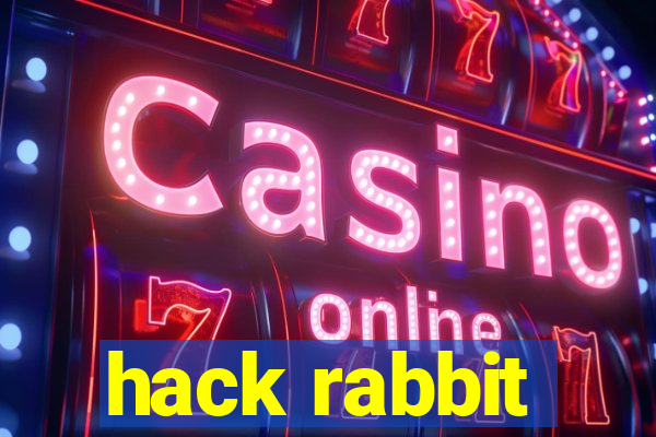 hack rabbit