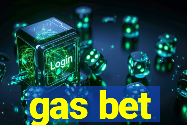 gas bet