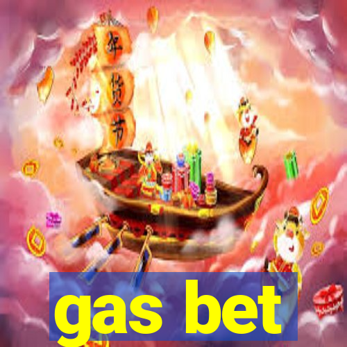 gas bet