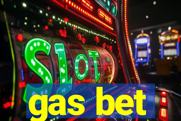 gas bet