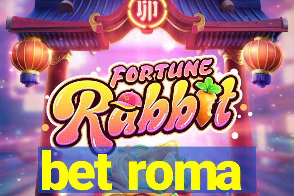 bet roma