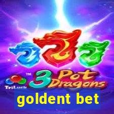 goldent bet