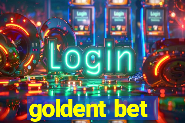 goldent bet