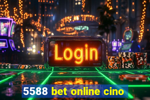 5588 bet online cino