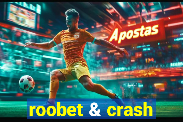 roobet & crash