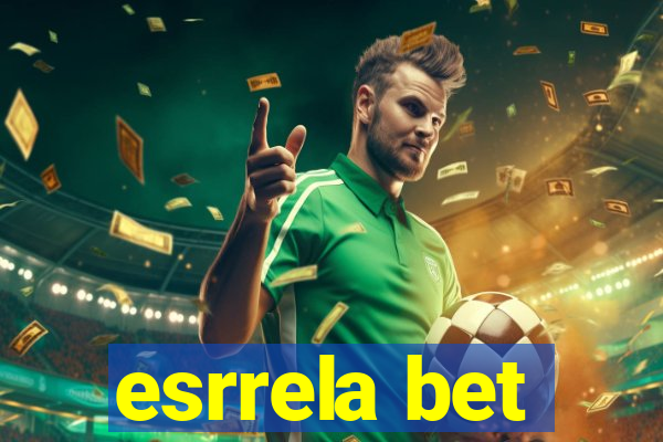 esrrela bet