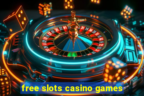 free slots casino games