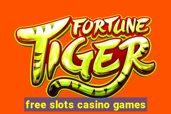 free slots casino games