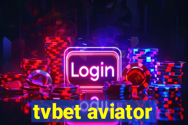 tvbet aviator