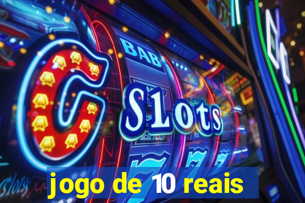 jogo de 10 reais