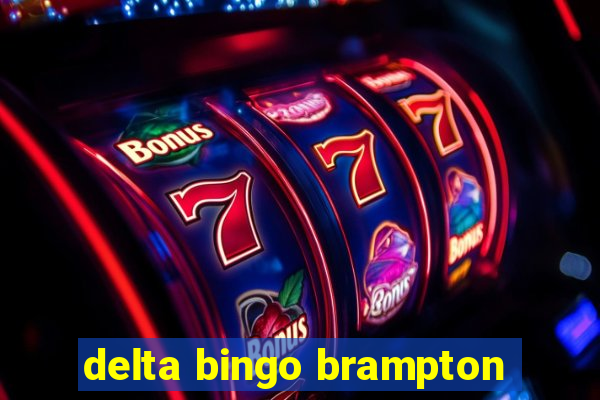 delta bingo brampton