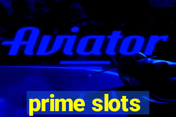 prime slots