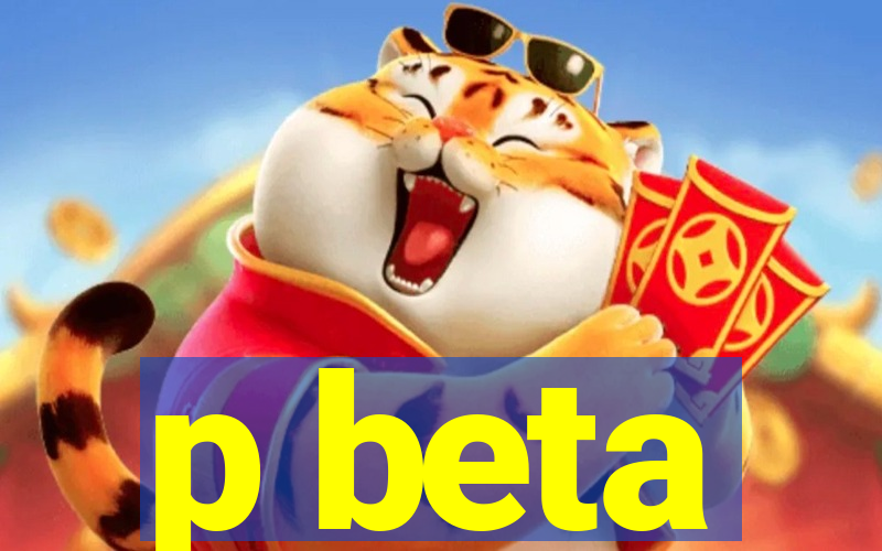 p beta