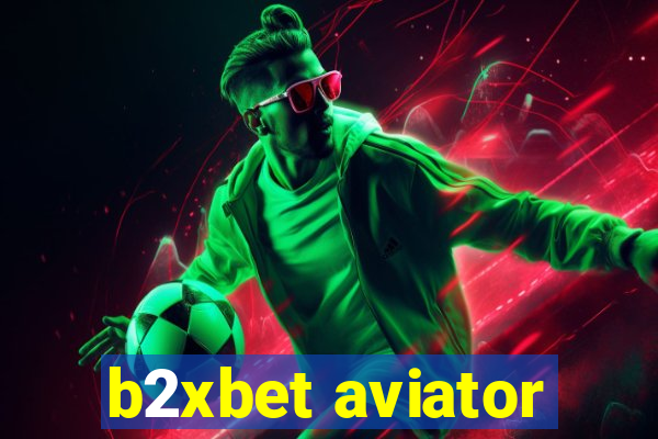 b2xbet aviator