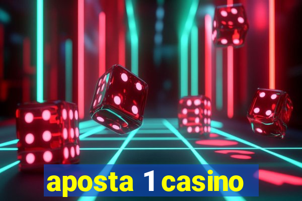 aposta 1 casino