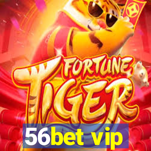 56bet vip