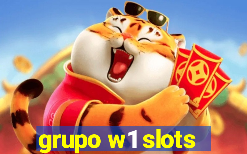 grupo w1 slots