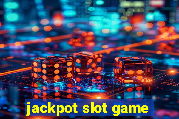 jackpot slot game