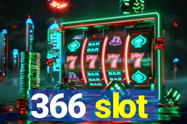 366 slot