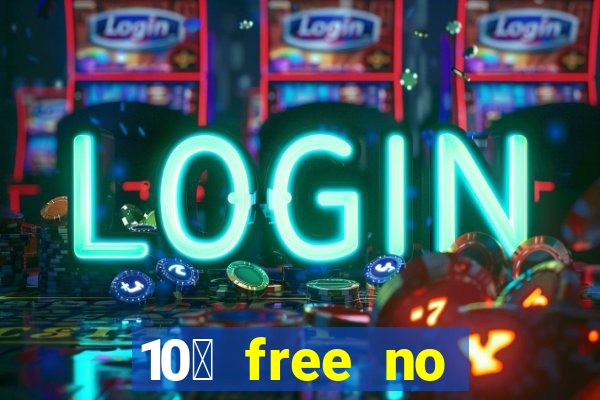 10￡ free no deposit casino