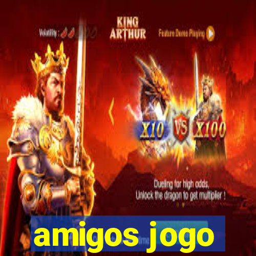 amigos jogo