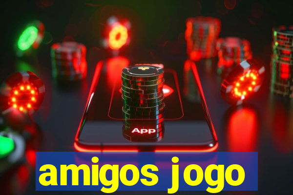 amigos jogo