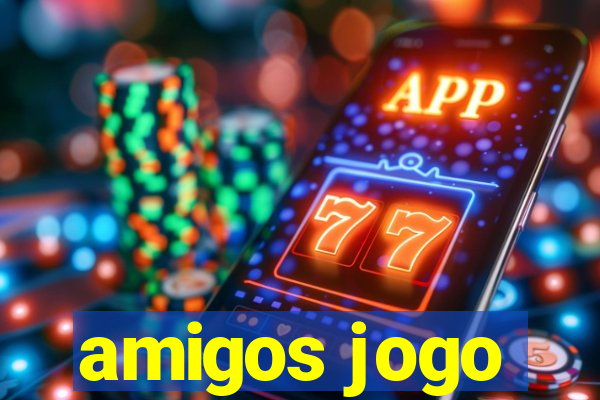 amigos jogo