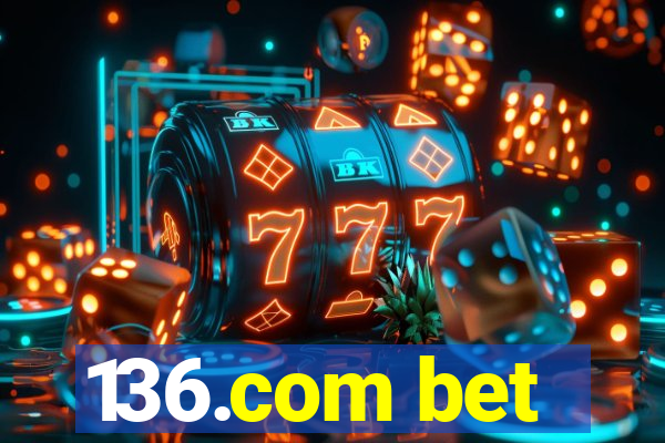 136.com bet