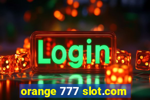 orange 777 slot.com