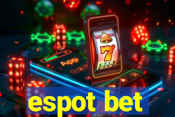 espot bet