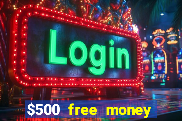 $500 free money casinos no deposit required usa