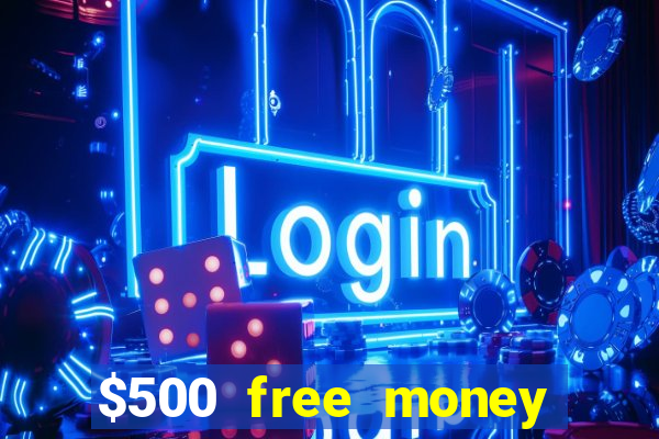 $500 free money casinos no deposit required usa