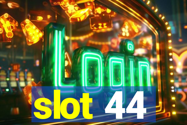 slot 44