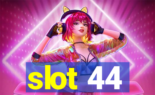 slot 44