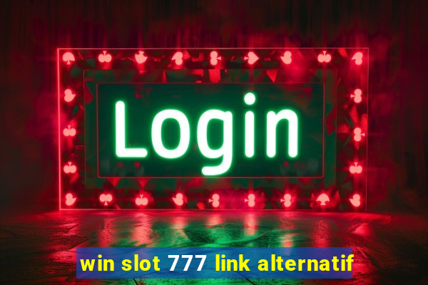 win slot 777 link alternatif