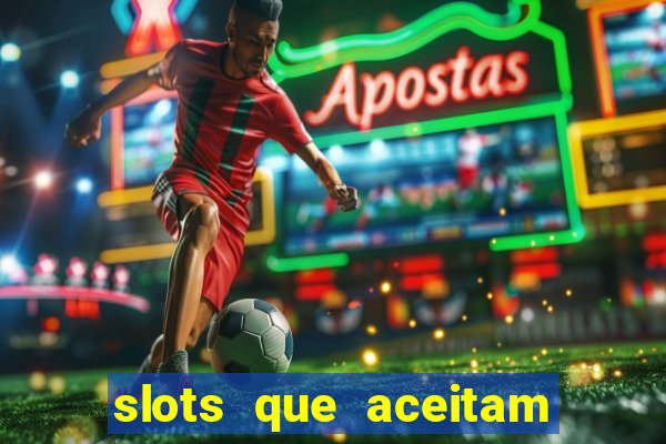 slots que aceitam cart?o de crédito