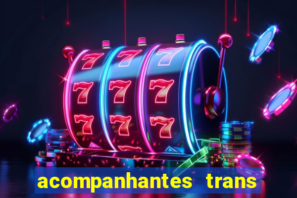 acompanhantes trans em santos