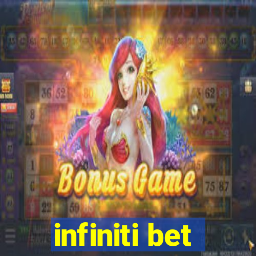 infiniti bet