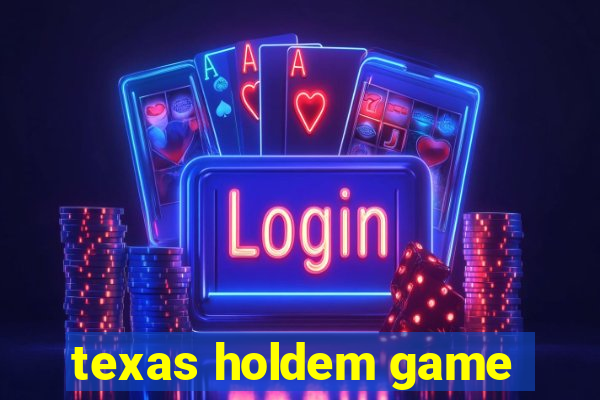 texas holdem game