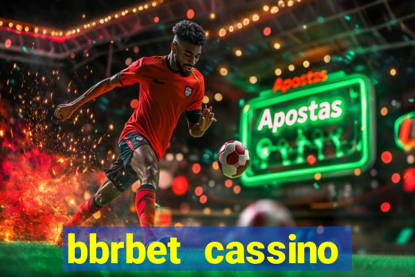 bbrbet cassino online jogos