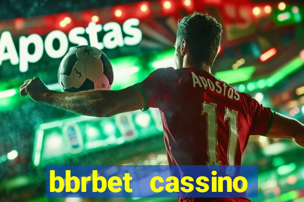 bbrbet cassino online jogos