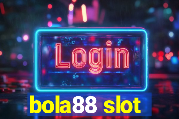 bola88 slot