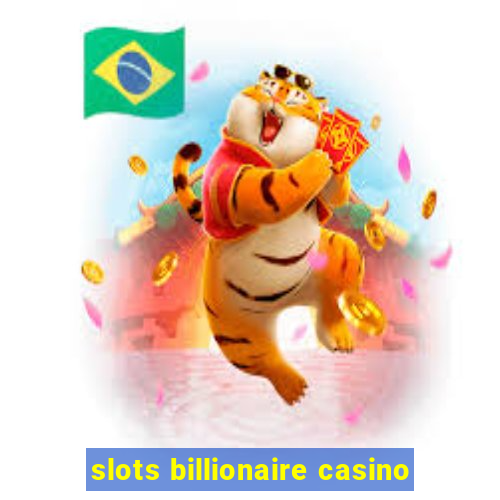 slots billionaire casino