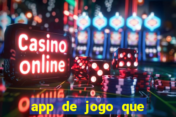 app de jogo que da dinheiro