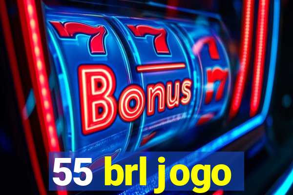 55 brl jogo