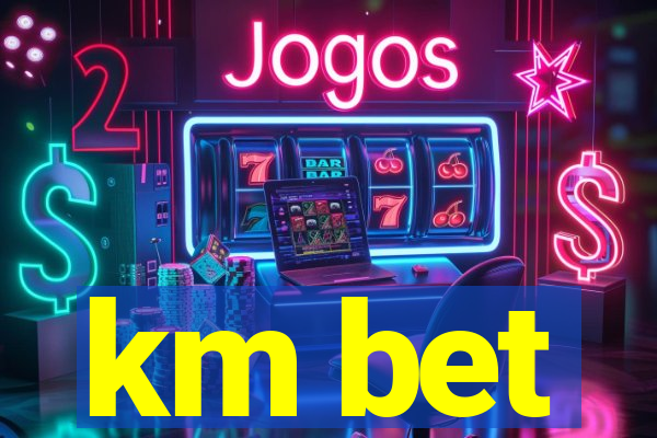 km bet